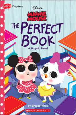 The Minnie Mouse: The Perfect Book (Disney Original Graphic Novel #2)