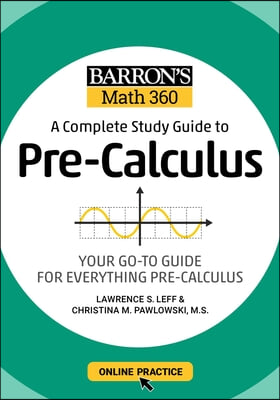 Barron&#39;s Math 360: A Complete Study Guide to Pre-Calculus with Online Practice