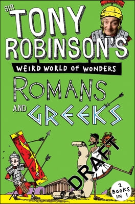 Sir Tony Robinson's Weird World of Wonders: Romans and Greeks