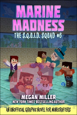 Marine Madness: An Unofficial Minecrafters Graphic Novel for Fans of the Aquatic Update