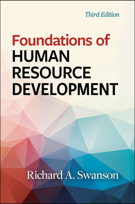 Foundations of Human Resource Development, Third Edition