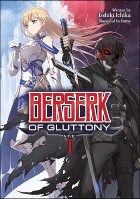 Berserk of Gluttony (Light Novel) Vol. 1