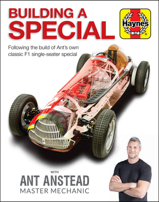 Building a Special with Ant Anstead Master Mechanic: Following the Build of Ant&#39;s Own Classic F1 Single-Seater Special