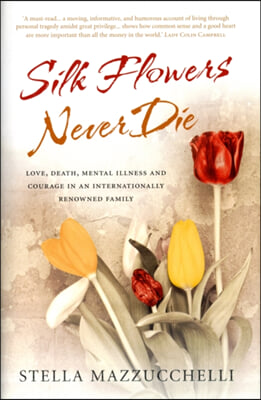 Silk Flowers Never Die