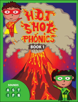 Hot Shot Phonics Book 1 A S T I P N