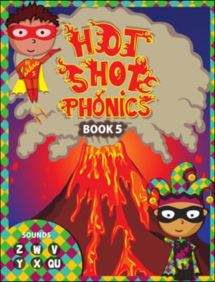 Hot Shot Phonics Book 5 Z W V Y X Qu