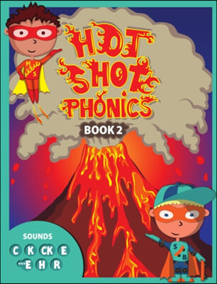 Hot Shot Phonics Book 2 C K ck E magical e H R
