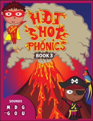 Hot Shot Phonics Book 3 M D G Hard g O U