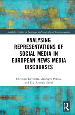 Analysing Representations of Social Media in European News Media Discourse