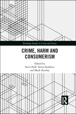 Crime, Harm and Consumerism