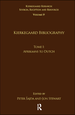 Volume 19, Tome I: Kierkegaard Bibliography