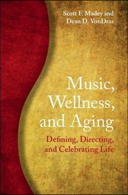 Music, Wellness, and Aging