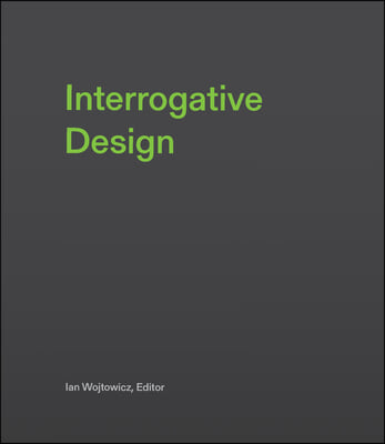 Interrogative Design