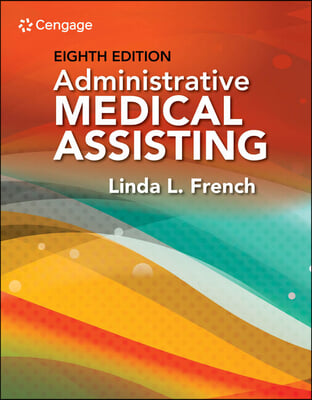 Administrative Medical Assisting + Mindtap Medical Assisting, 4-term, 24 Months Printed Access Card + Mindtap Moss 3.0, 4-term, 24 Months Printed Access Card, 1st Ed.