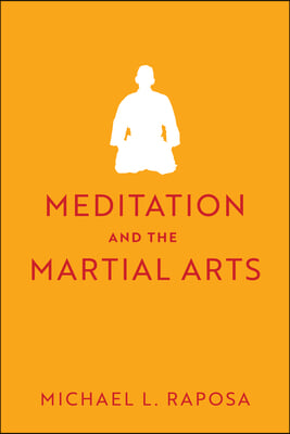 Meditation and the Martial Arts