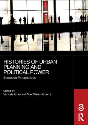 Histories of Urban Planning and Political Power