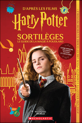 Harry Potter: Sortil&#232;ges, Le Guide de la Magie &#192; Poudlard