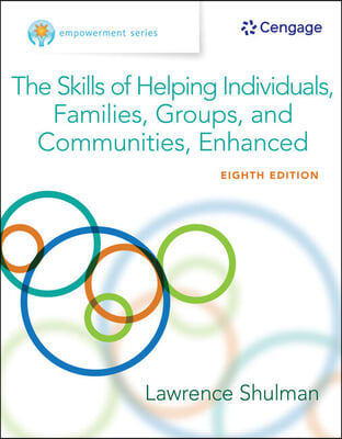 The Skills of Helping Individuals, Families, Groups, and Communities + Lms Integrated for Mindtap Social Work, 1-term Access