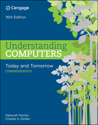 Understanding Computers + Sam 365 & 2016 Assessments, Trainings, and Projects With 1 Mindtap Reader Multi-term Access Card