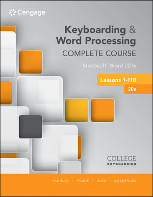 Bundle: Keyboarding and Word Processing Complete Course Lessons 1-110: Microsoft Word 2016, Spiral Bound Version, 20th + Illustrated Microsoft Office