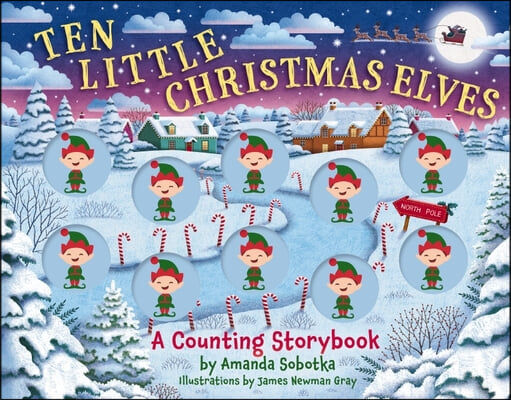 Ten Little Christmas Elves: A Counting Storybook