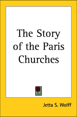 The Story of the Paris Churches