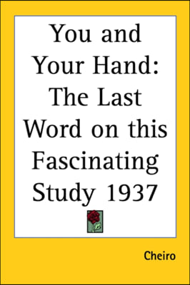 You and Your Hand: The Last Word on This Fascinating Study 1937