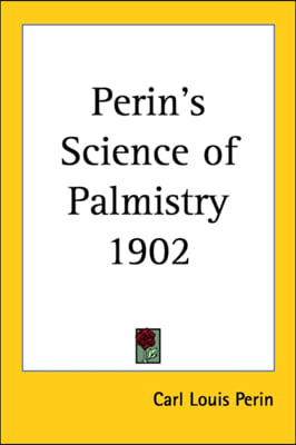 Perin&#39;s Science of Palmistry 1902