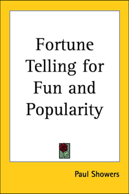 Fortune Telling for Fun and Popularity