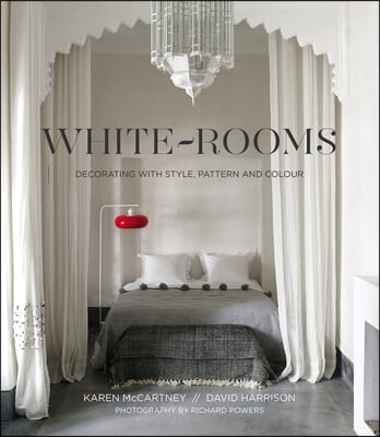 White Rooms: Decorated with Style, Pattern and Colour