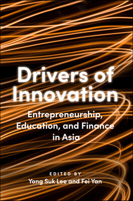 Drivers of Innovation: Entrepreneurship, Education, and Finance in Asia