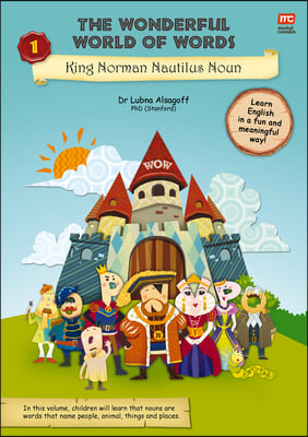 The Wonderful World of Words: King Norman Nautilus Noun: Volume 1