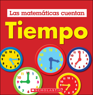 Tiempo (Las Matem&#225;ticas Cuentan): Time (Math Counts in Spanish)