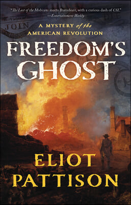 Freedom&#39;s Ghost: A Mystery of the American Revolution