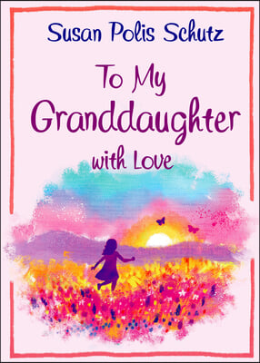 To Granddaughter with Love