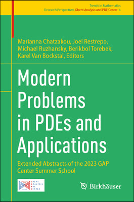 Modern Problems in Pdes and Applications: Extended Abstracts of the 2023 Gap Center Summer School