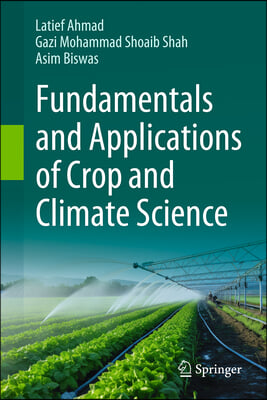 Fundamentals and Applications of Crop and Climate Science