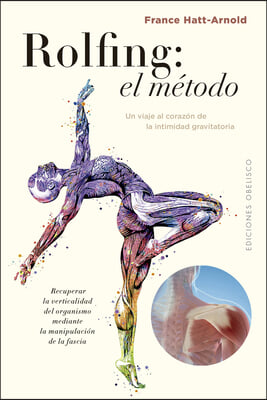 Rolfing: El Metodo