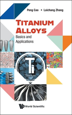 Titanium Alloys: Basics and Applications