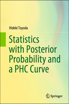 Statistics with Posterior Probability and a Phc Curve