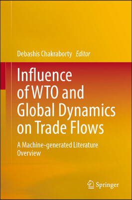 Influence of Wto and Global Dynamics on Trade Flows: A Machine-Generated Literature Overview