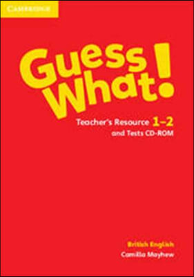 Guess What! Levels 1-2 Teacher's Resource and Tests - British English