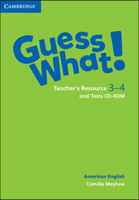 Guess What! American English Levels 3-4 Teacher's Resource and Tests