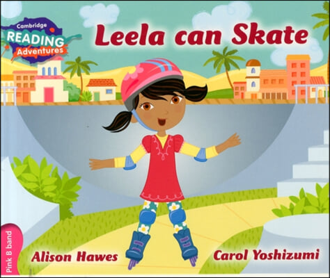 Cambridge Reading Adventures Leela Can Skate Pink B Band