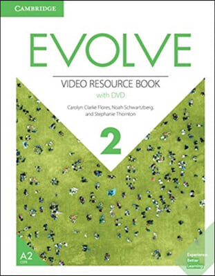 Evolve Level 2 Video Resource Book with DVD [With DVD]
