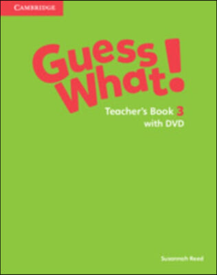 Guess What! Level 3 Teacher's Book with DVD Video Combo Edition