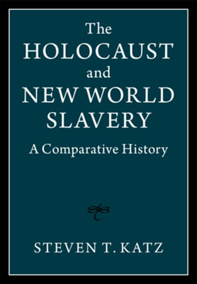 The Holocaust and New World Slavery 2 Volume Hardback Set: A Comparative History