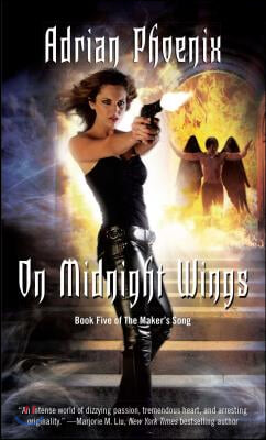 On Midnight Wings: Book Five of the Maker&#39;s Song