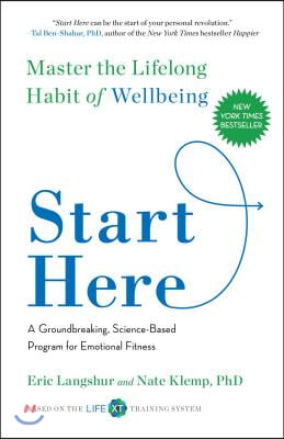 Start Here: Master the Lifelong Habit of Wellbeing