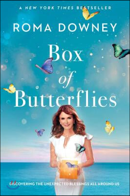 Box of Butterflies: Discovering the Unexpected Blessings All Around Us